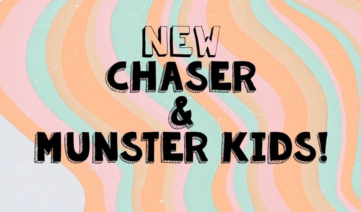 New Chaser and Munster Kids!