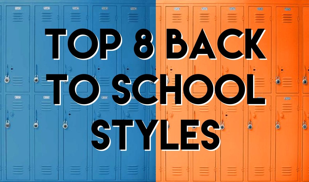 Top 8 Back to School Style Guide