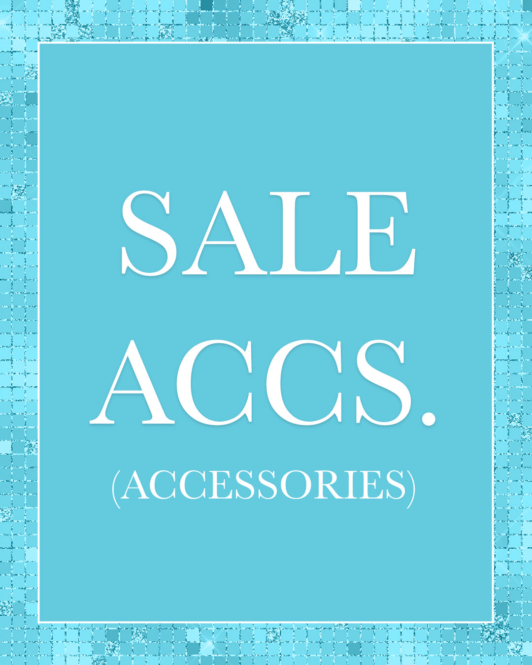 SALE ACCESSORIES